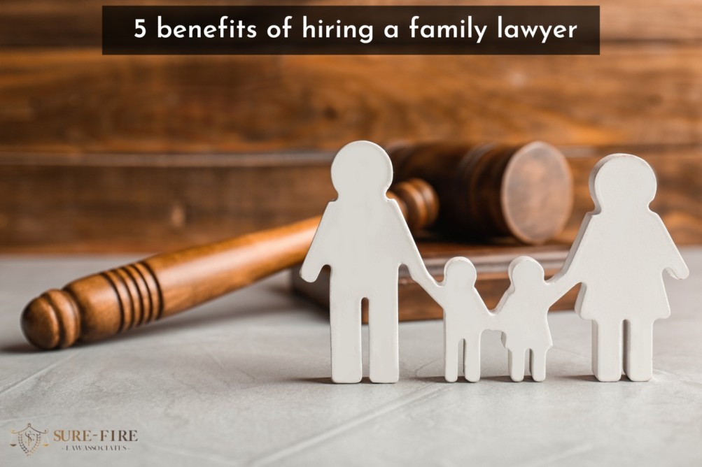 Top 5 Benefits Of Hiring An Experienced Family Lawyer